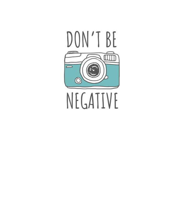 DON'T BE NEGATIVE model gri pe tricou
