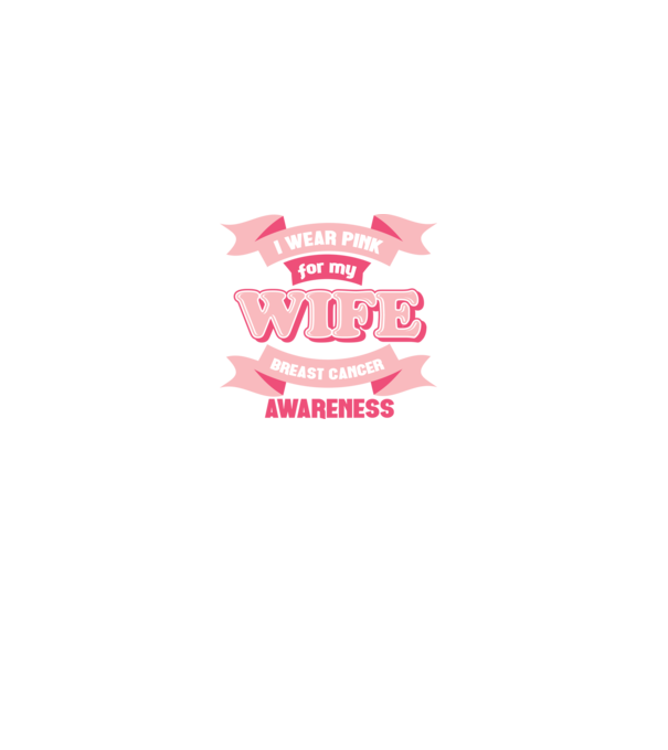 I wear pink for my wife model negru pe tricou