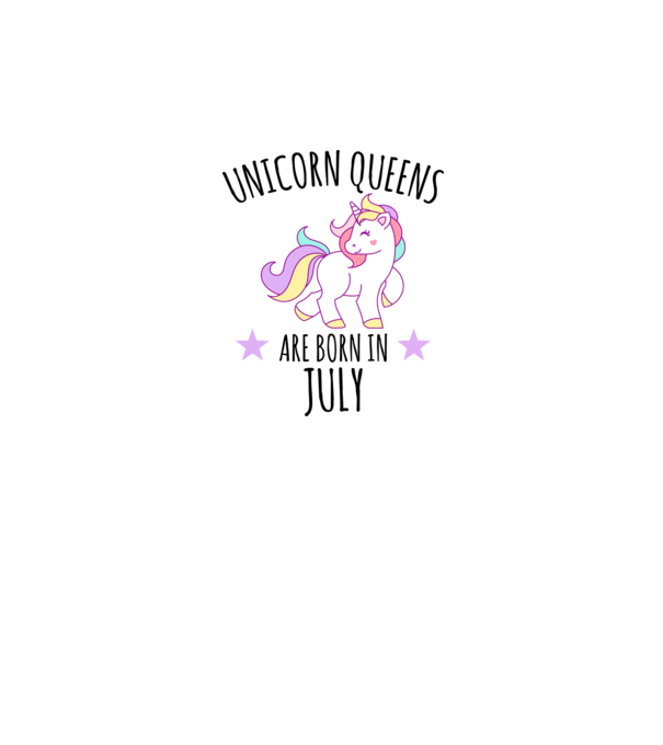 Unicorn queens are born in - July model alb pe tricou