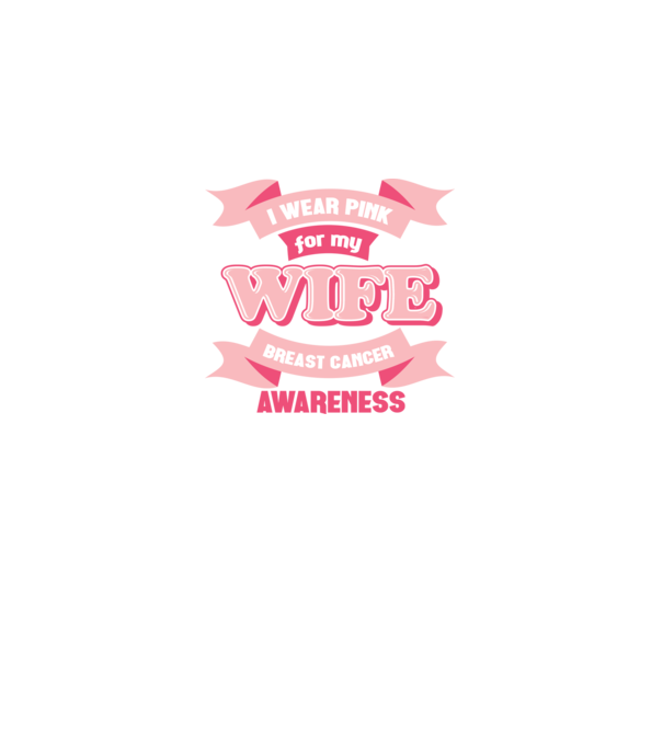 I wear pink for my wife model negru pe tricou