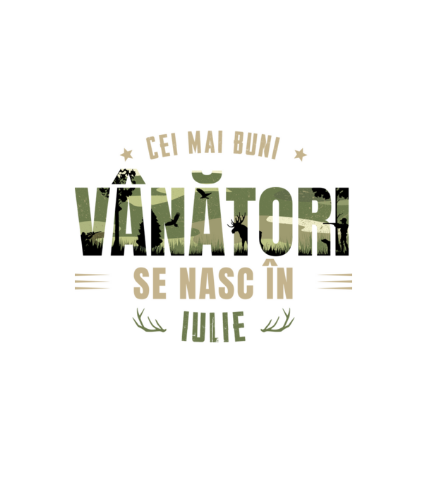 Cei mai buni vânători se nasc în iulie model alb pe tricou
