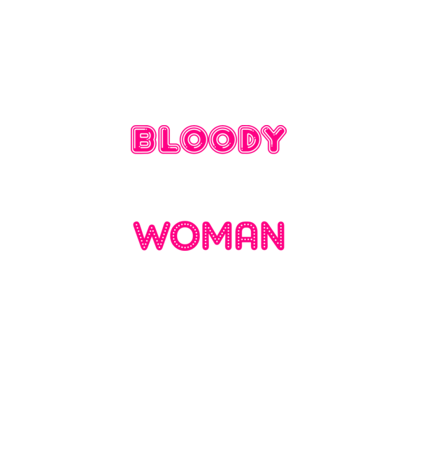 Bloody difficult woman model negru pe tricou