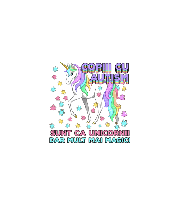 Copiii cu autism sunt ca unicornii, dar mult mai magici model alb pe tricou
