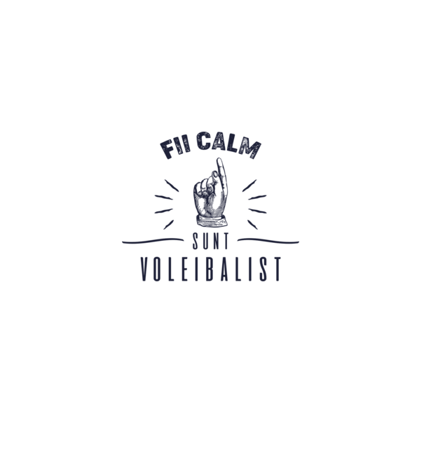 Fii calm, sunt VOLEIBALIST model alb pe tricou