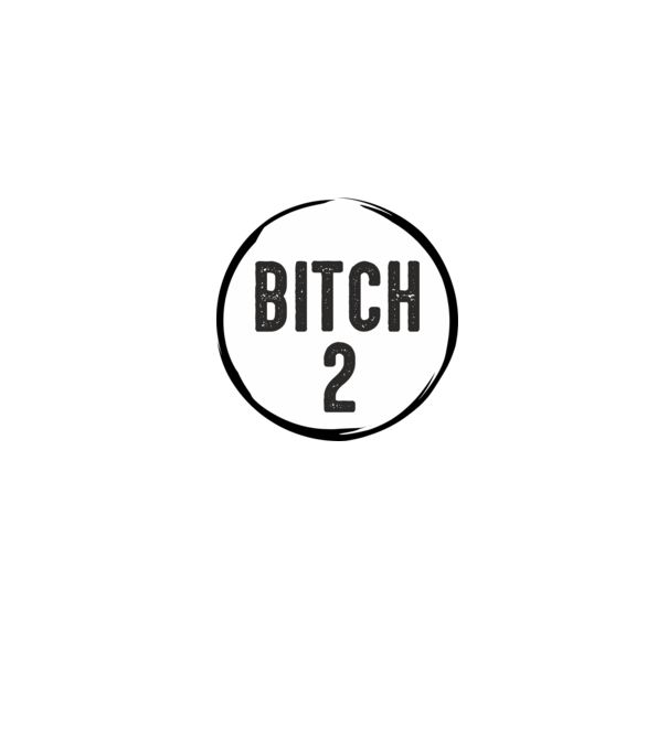 BITCH 2 model gri pe tricou
