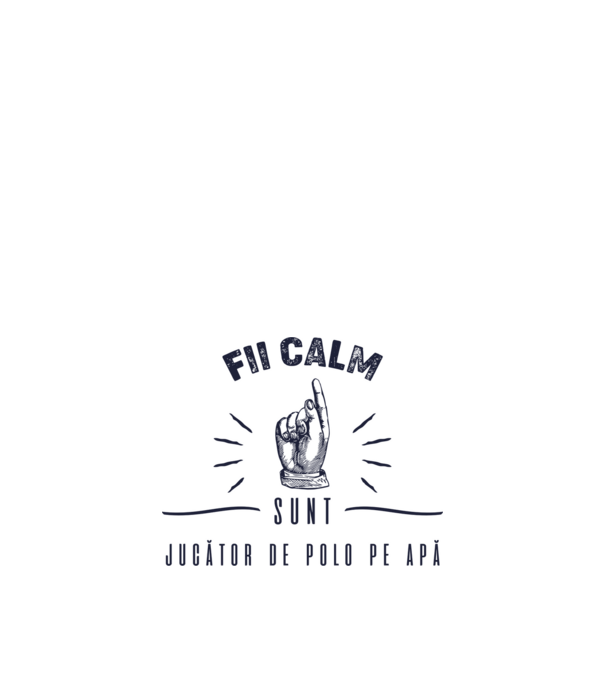 Fii calm, sunt JUCĂTOR DE POLO PE APĂ model alb pe tricou