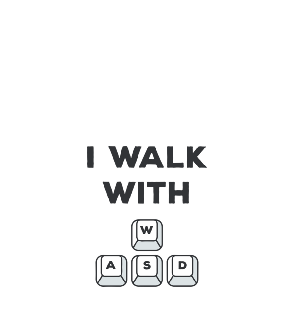 I Walk with WASD model alb pe tricou