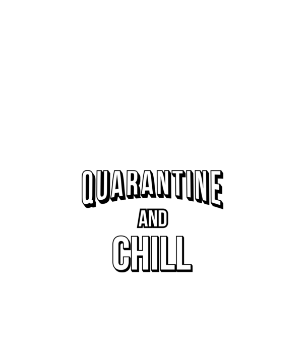 Quarantine and Chill model roșu pe tricou