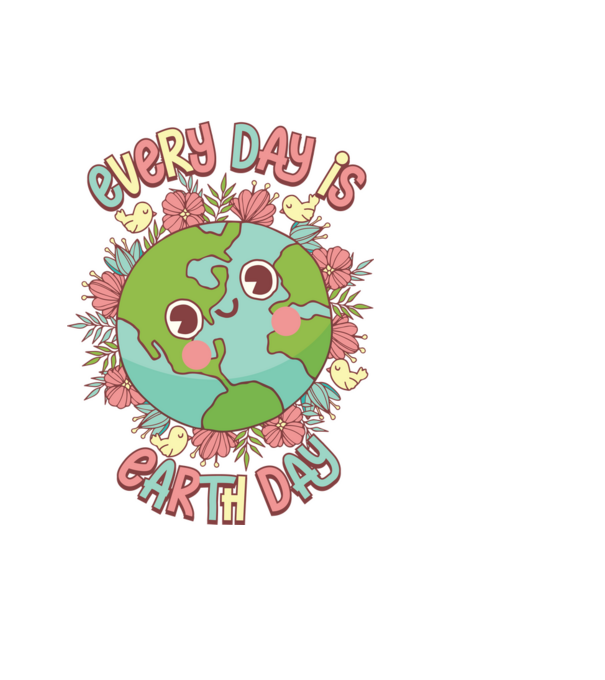 Every day is earth day cute model albastru deschis pe tricou