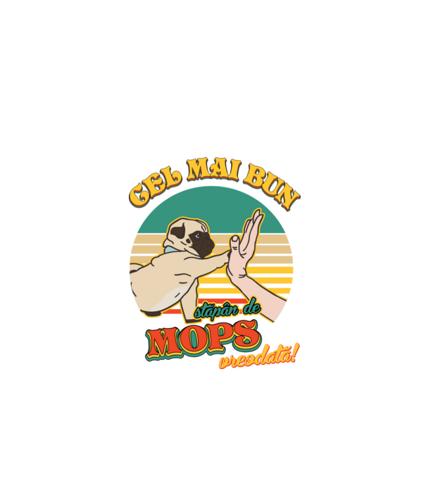 Cel mai bun stăpân de mops vreodată! model negru pe tricou