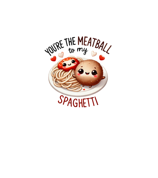 Meatball to my Spaghetti model alb pe tricou