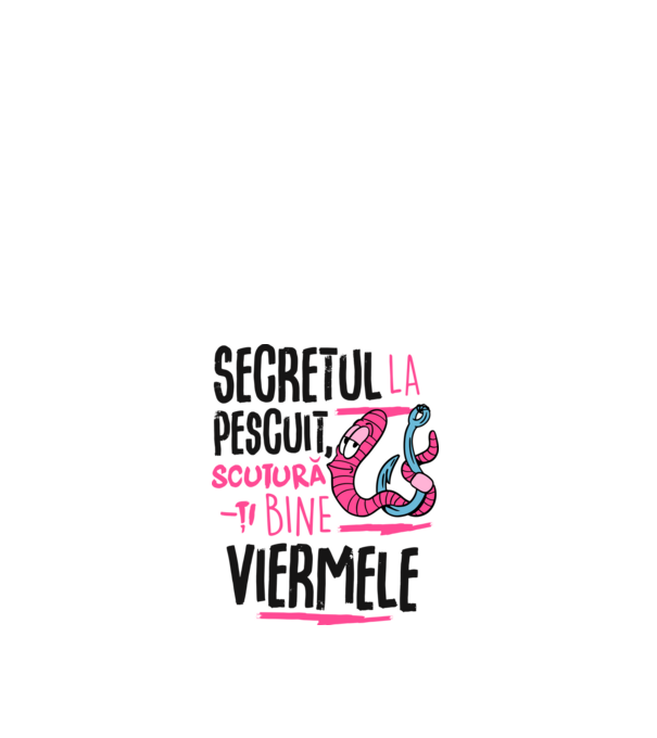 Secretul la pescuit scutură-ți bine viermele model alb pe tricou