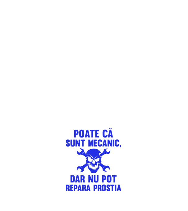 Poate că sunt mecanic, dar nu pot repara prostia model albastru închis pe tricou
