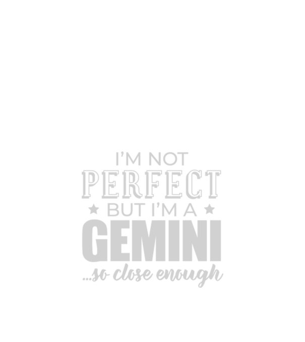 Not perfect, but GEMINI model negru pe tricou