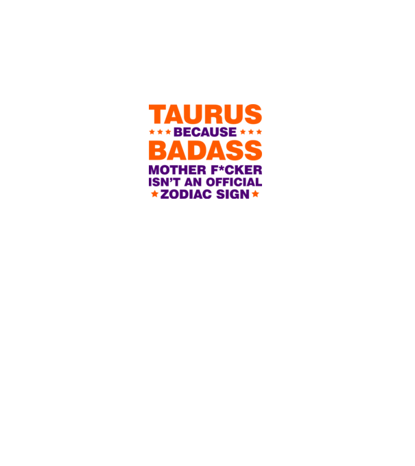 Badass zodiac TAURUS model alb pe tricou
