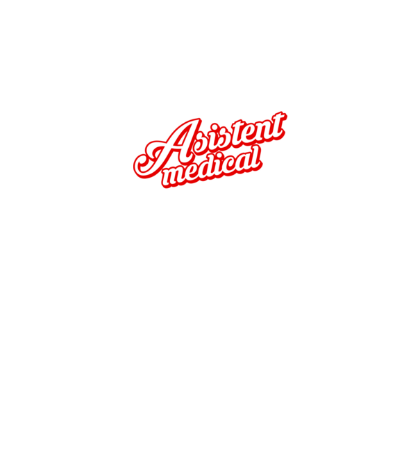 Cel mai bun ASISTENT MEDICAL din lume model negru pe tricou