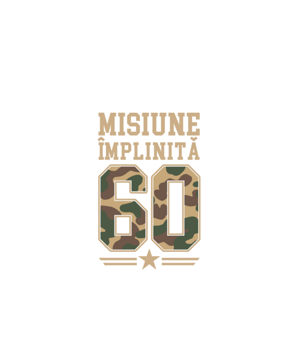 Misiune împlinită 60 model negru pe tricou