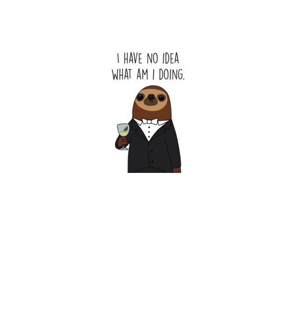 I have no idea sloth model gri pe tricou