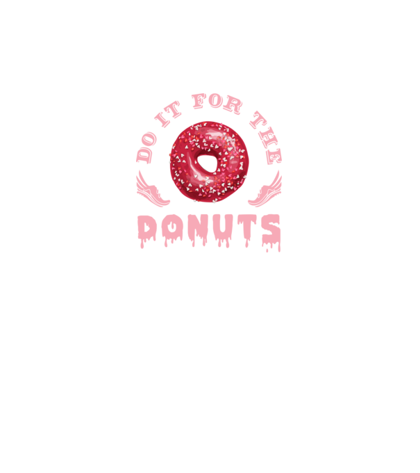 Do it for the donuts model gri pe tricou