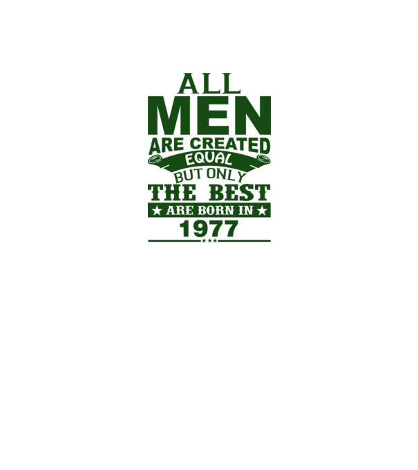 All men are created - 1977 model portocaliu pe tricou