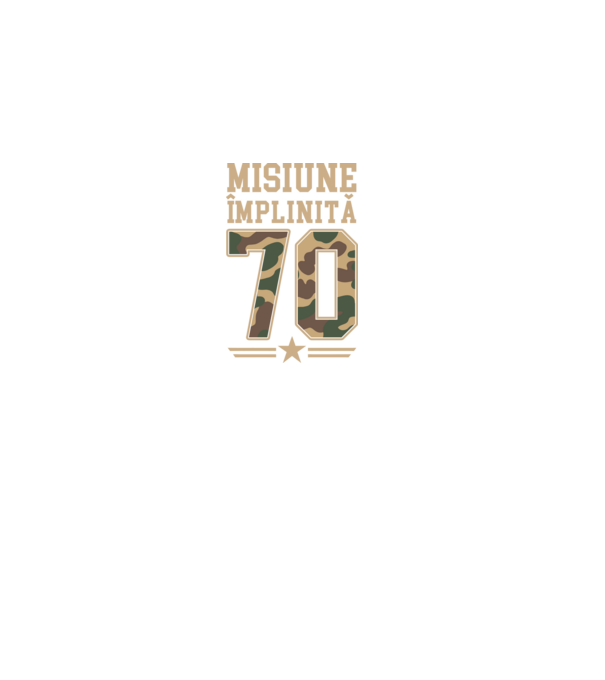 Misiune împlinită 70 model negru pe tricou