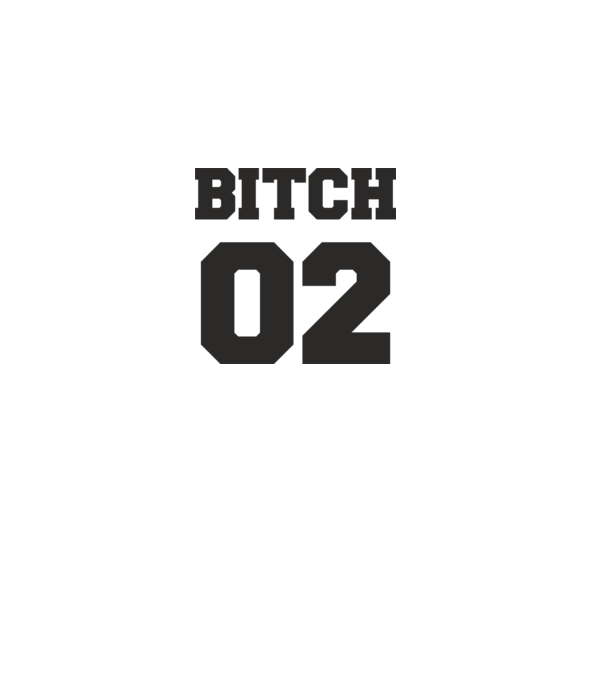 Bitch 02 model alb pe tricou
