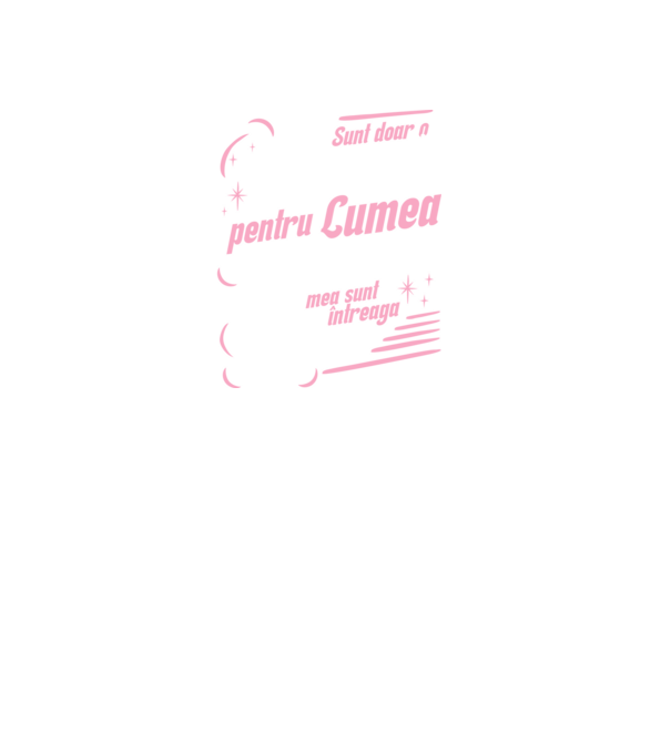 Sunt doar o mamă pentru lumea din jur, dar pentru familia mea sunt întreaga lume! model negru pe tricou