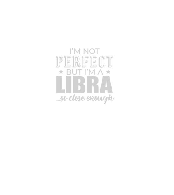 Not perfect, but LIBRA model negru pe tricou