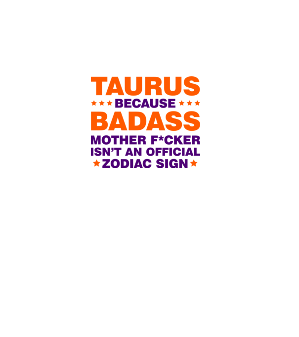 Badass zodiac TAURUS model alb pe tricou