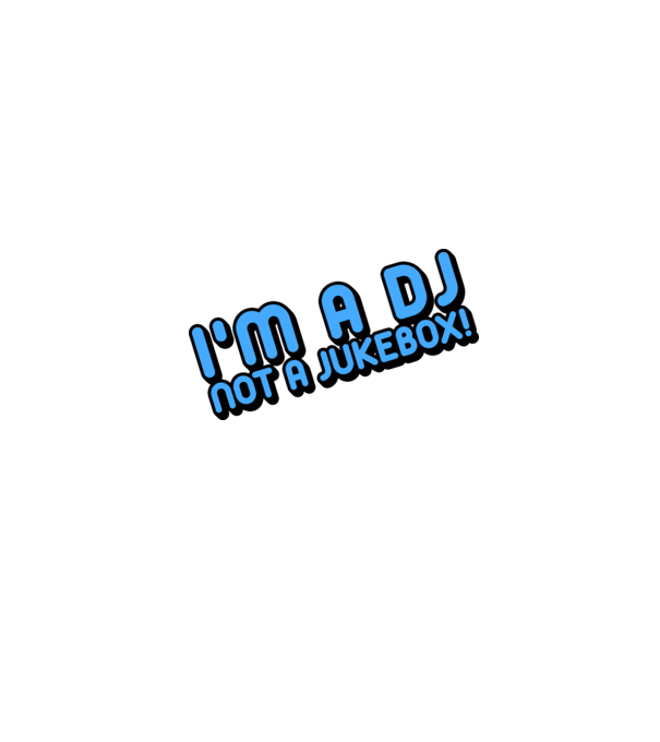 'I''m a dj, not a jukebox!' model alb pe tricou