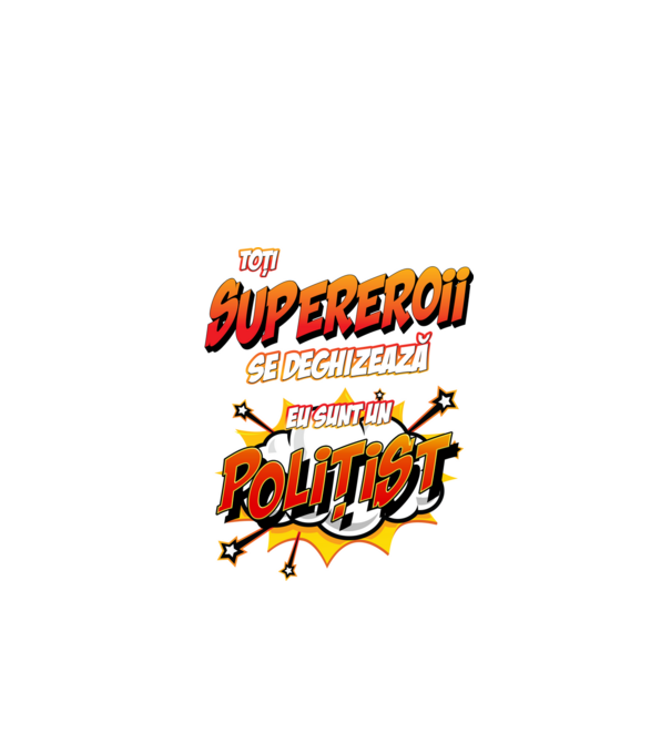 Toți supereroii se deghizează, eu sunt un polițist model alb pe tricou