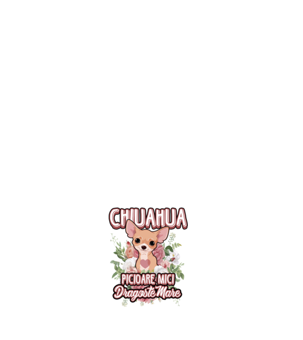 chihuahua : picioare mici dragoste mare model alb pe tricou