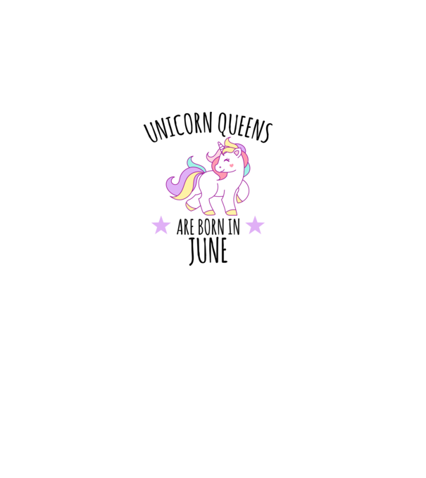 Unicorn queens are born in - June model alb pe tricou