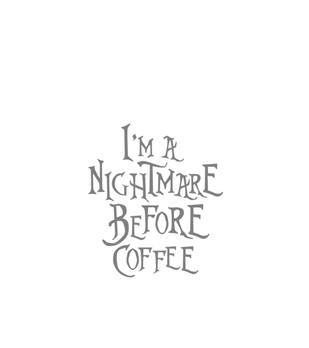 Nightmare before coffee model negru pe tricou