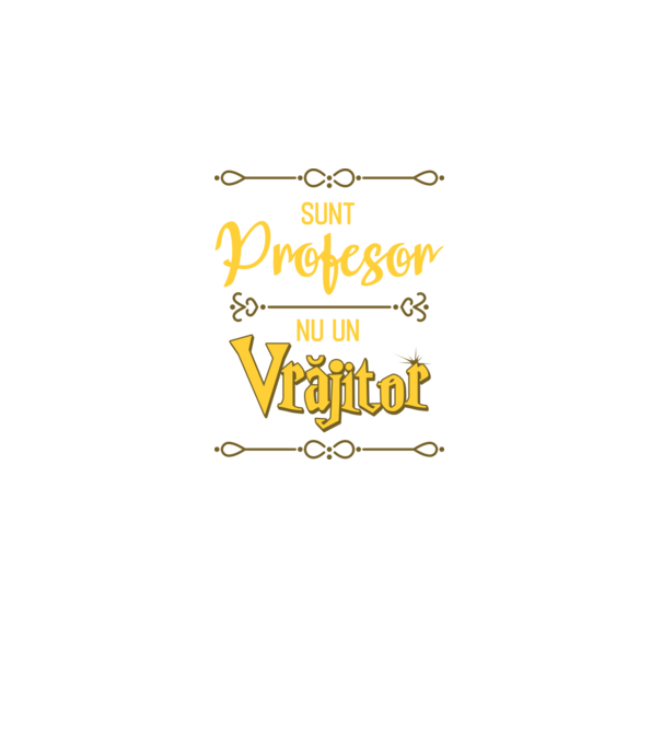 Sunt profesor, nu un vrăjitor model negru pe tricou