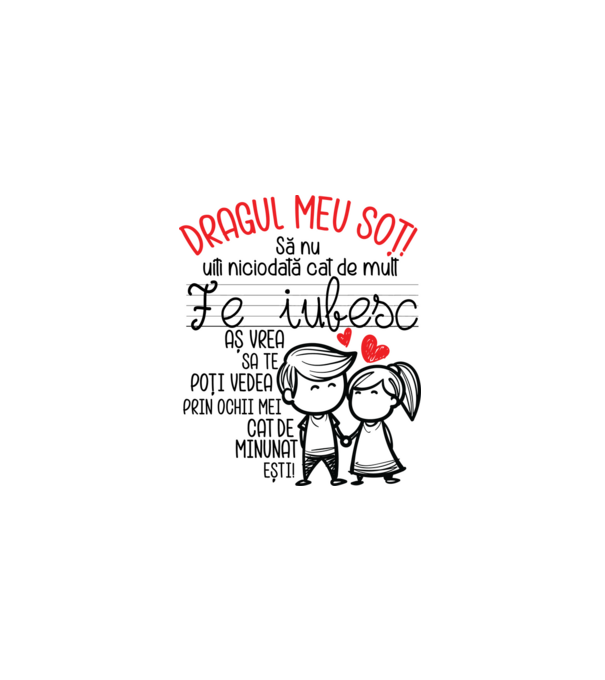 Dragul meu soț Cât de minunat ești! model alb pe tricou