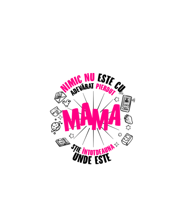 nimic nu este cu adevărat pierdut, mama știe întotdeauna unde este model alb pe tricou