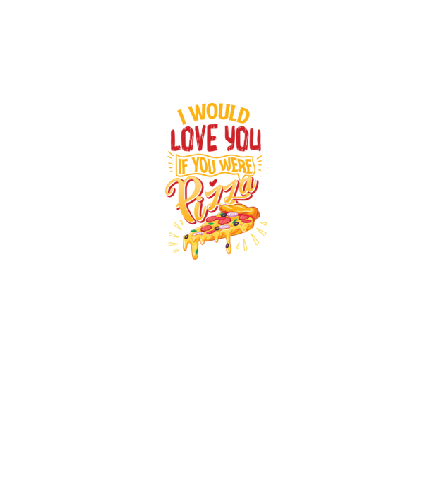 I would love you if you were pizza model negru pe tricou