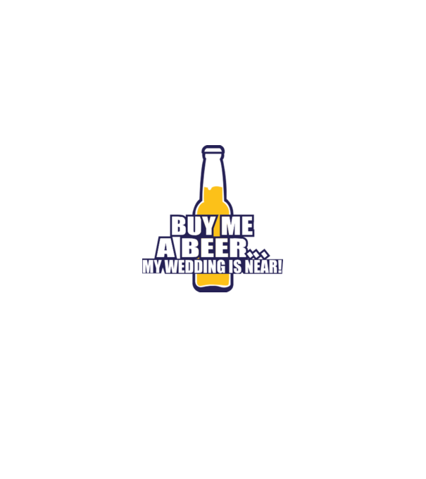 buy me a beer model alb pe tricou