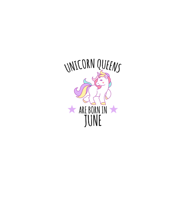 Unicorn queens are born in - June model alb pe tricou