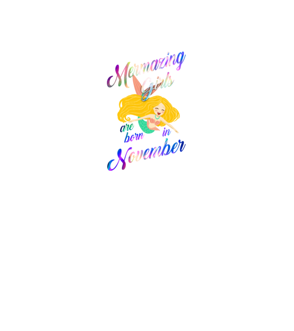 Mermazing girls are born november model negru pe tricou