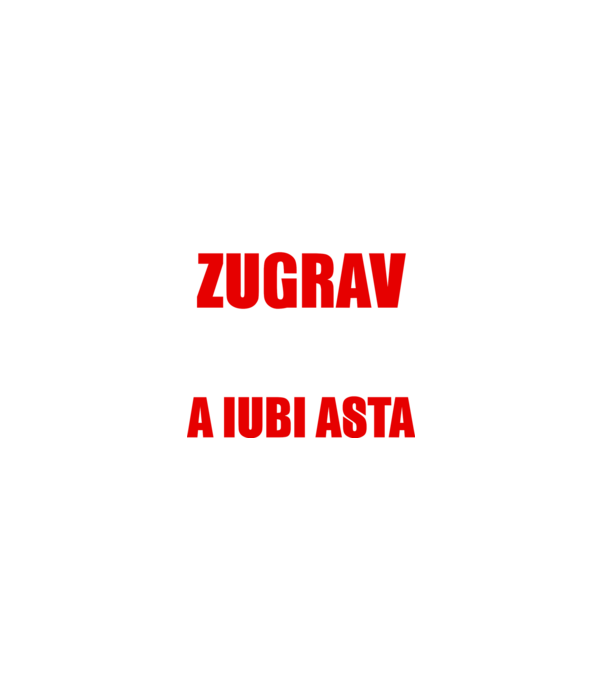 Sunt suficient de priceput pentru a fi ZUGRAV și suficient de nebun pentru a iubi asta model negru pe tricou