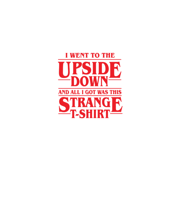 i went to the upside down model albastru jeanși pe tricou