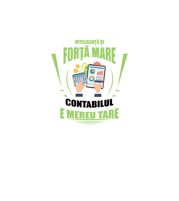 Inteligență și forță mare, contabilul e mereu tare model verde neon pe tricou