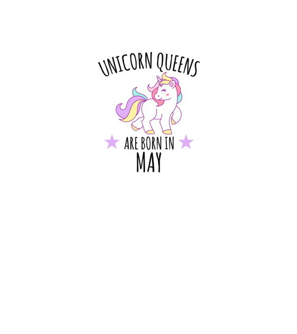 Unicorn queens are born in - May model alb pe tricou