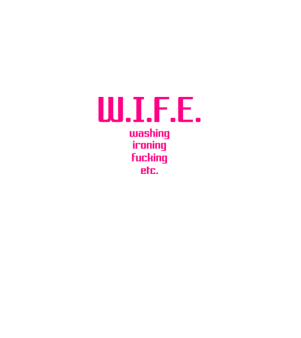 WIFE 3 model alb pe tricou