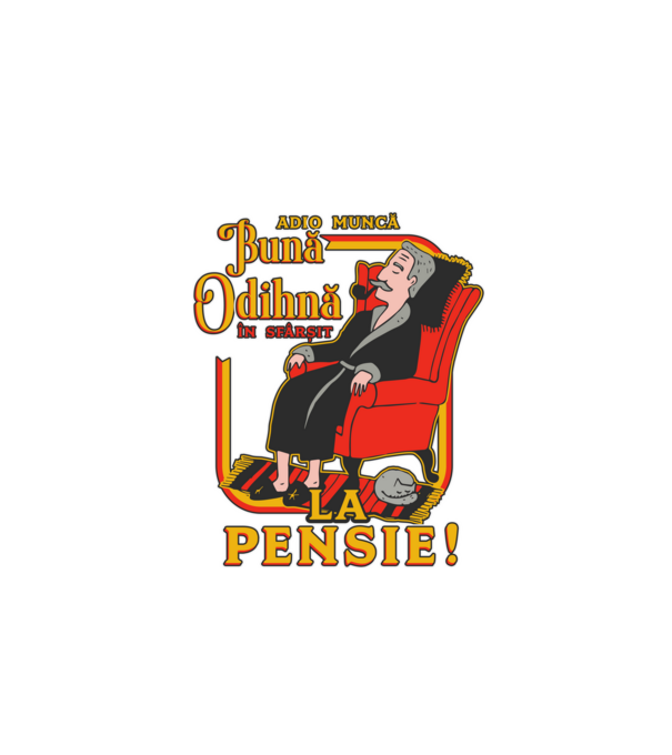 Adio muncă, bună odihnă! în sfârșit, la pensie! model negru pe tricou