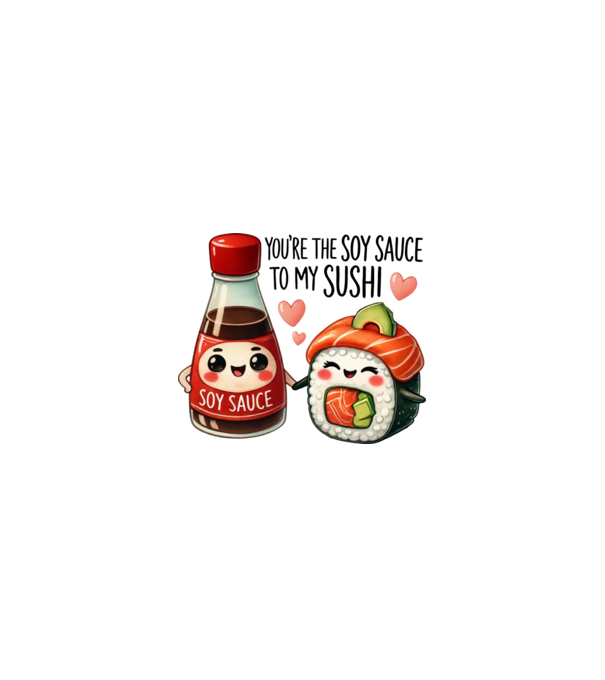 Soy Sauce to my Sushi model nisipiu pe tricou