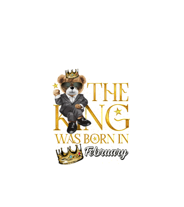 The king was born int FEBRUARY model negru pe tricou