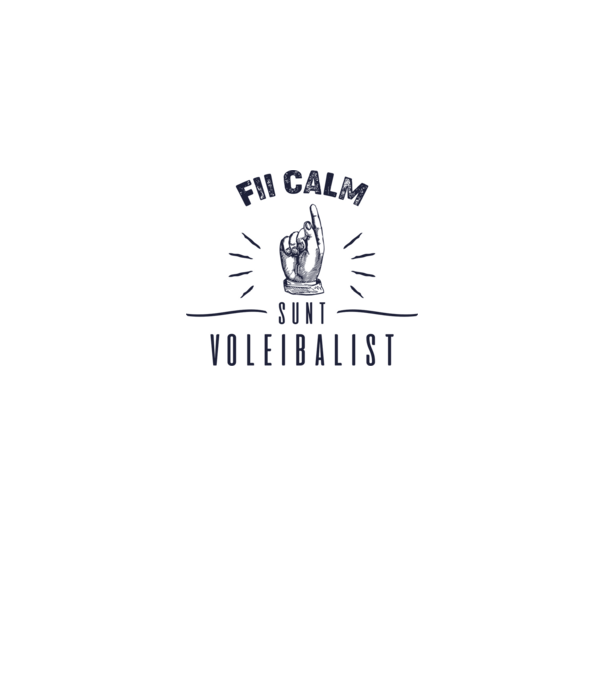 Fii calm, sunt VOLEIBALIST model alb pe tricou